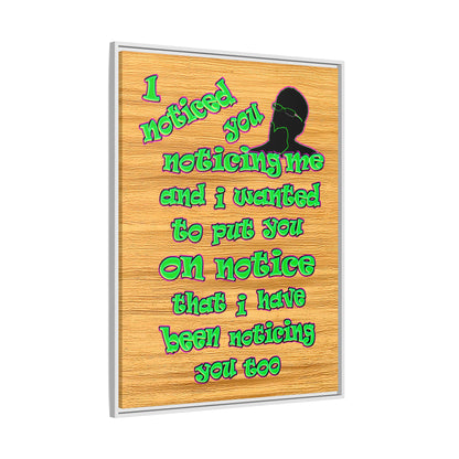 noticed you noticing - framed canvas art (butterscotch wood finish)