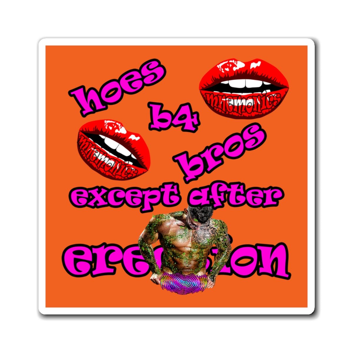 hoes b4 bros - Magnets - (orange)