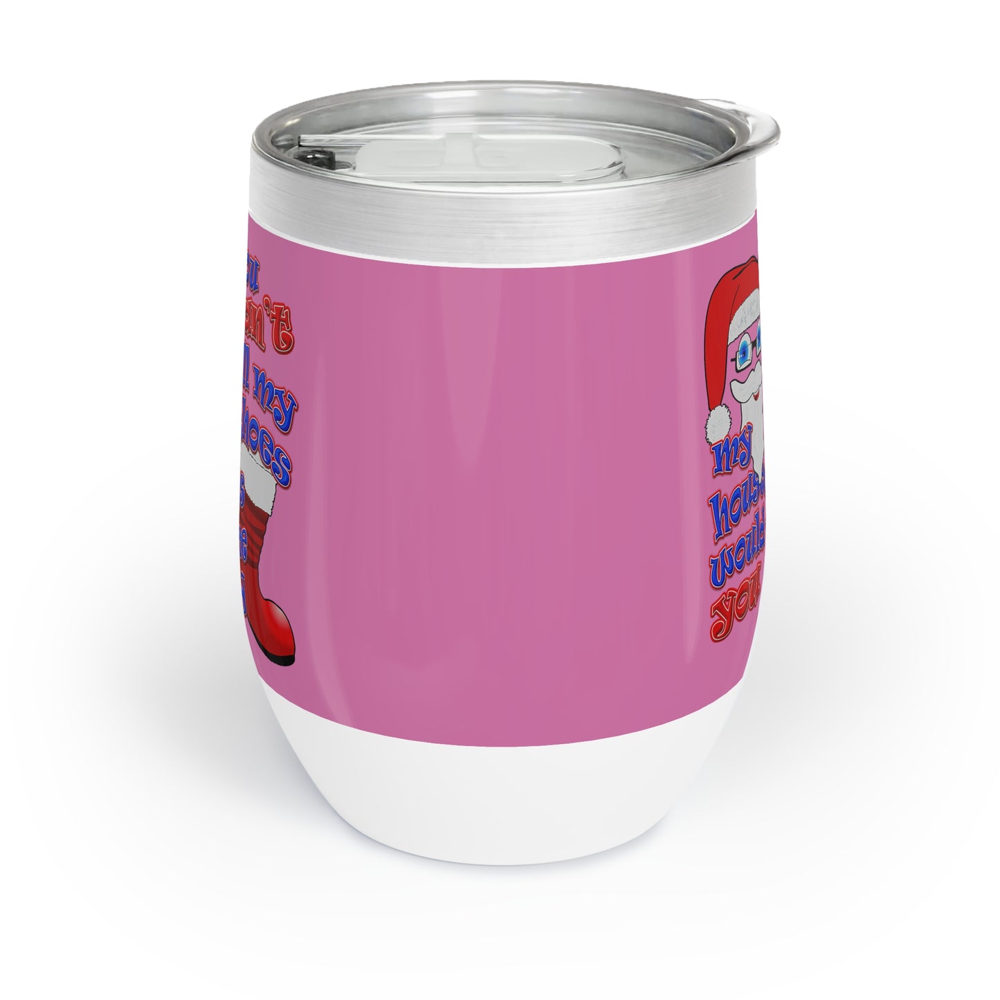 santa's shoes - Chill Wine Tumbler (light pink)