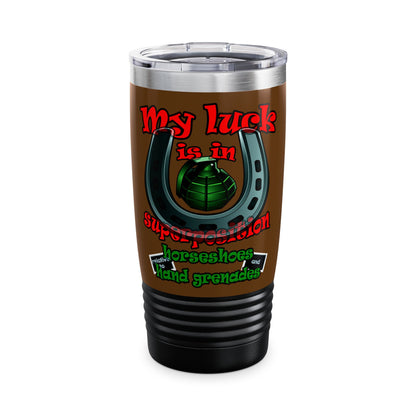 my luck - Ringneck Tumbler, 20oz (brown)