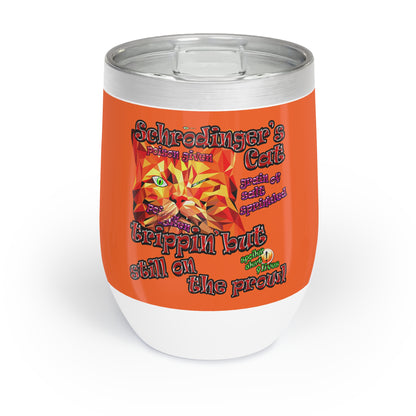 schrodinger's cat - Chill Wine Tumbler (orange)