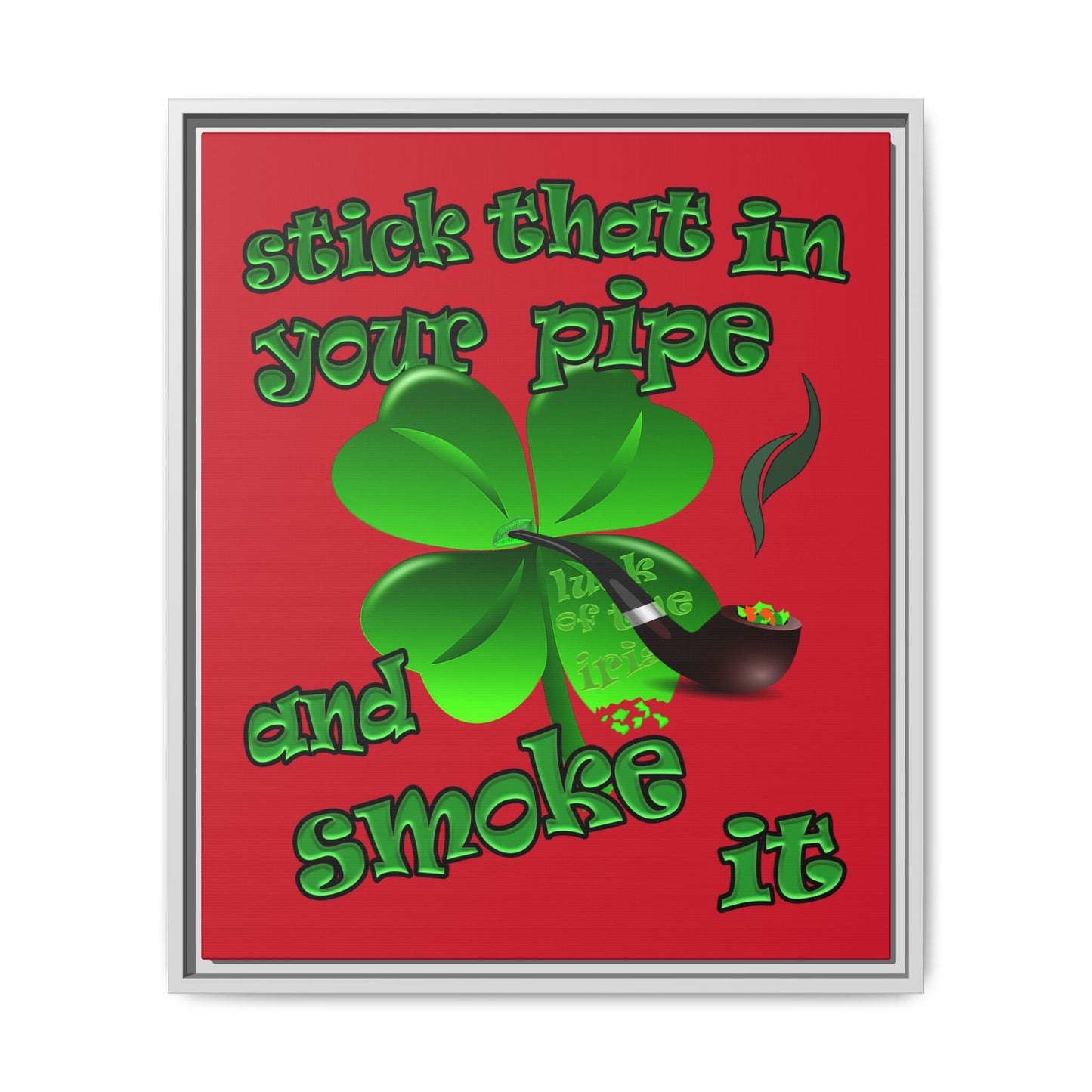 stick that in your pipe and smoke it - framed canvas art (dark red)