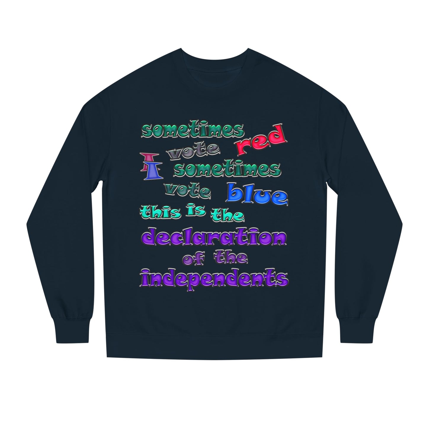 declaration of the independents - Unisex Crew Neck Sweatshirt