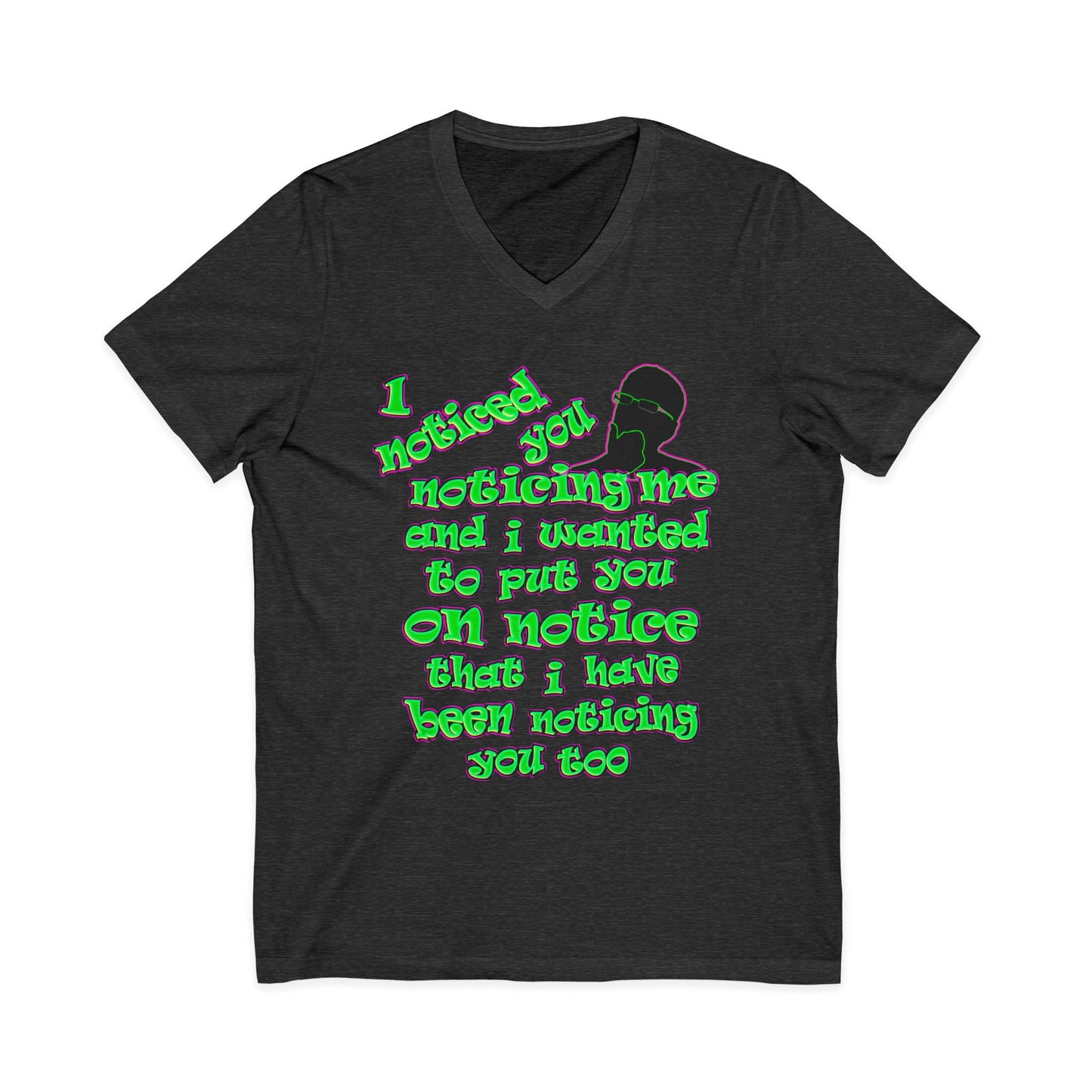 noticed you noticing - Unisex Jersey Short Sleeve V-Neck Tee