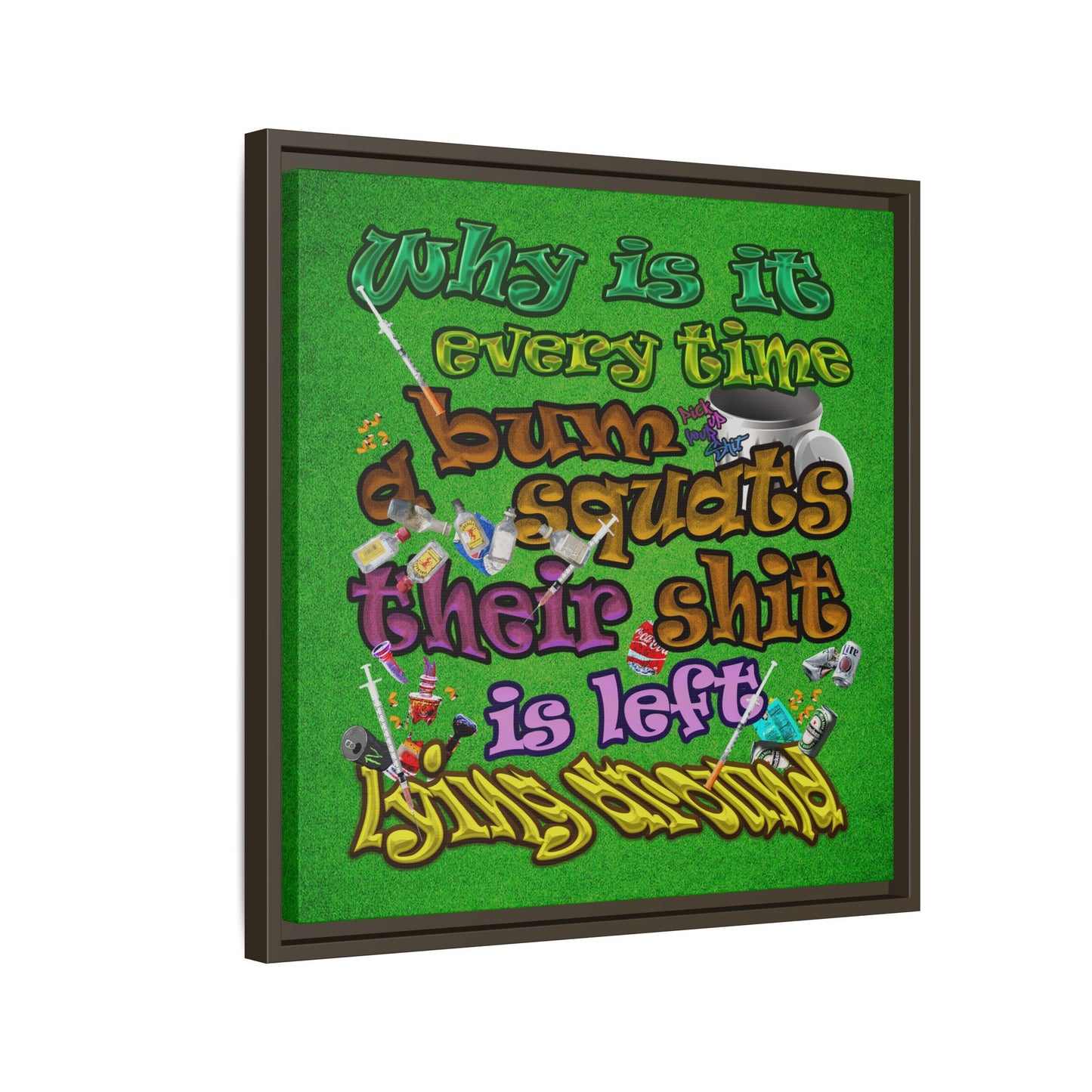 the bum's shit - framed canvas art (green turf)
