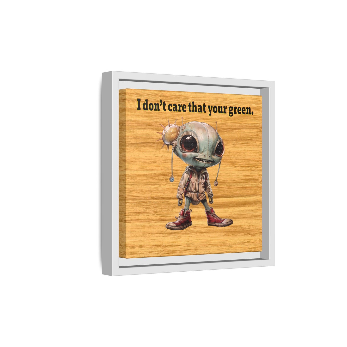 I don't care that your green - framed canvas art (butterscotch wood finish)