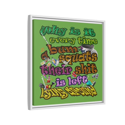 the bum's shit - framed canvas art (green)