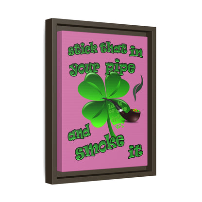 stick that in your pipe and smoke it - framed canvas art (light pink)