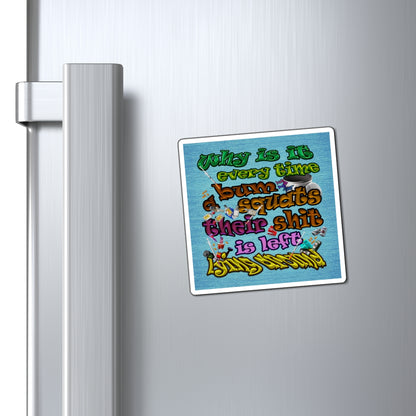 the bum's shit - Magnets - (faded blue)