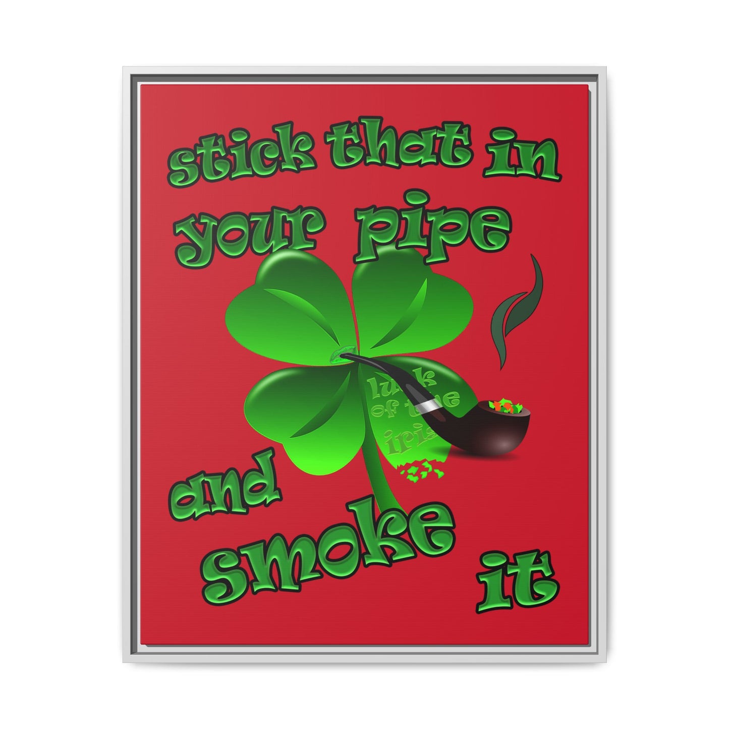 stick that in your pipe and smoke it - framed canvas art (dark red)