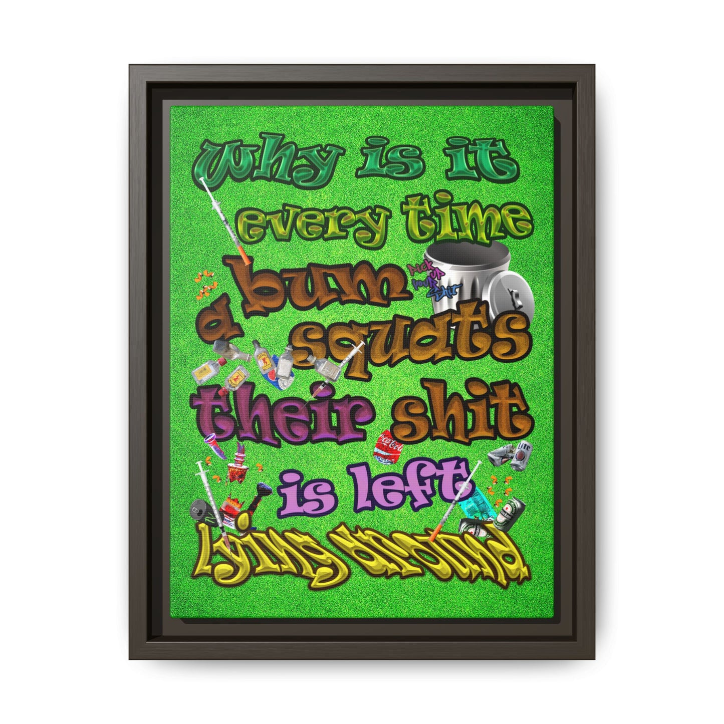 the bum's shit - framed canvas art (green turf)