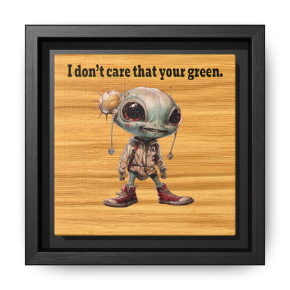 I don't care that your green - framed canvas art (butterscotch wood finish)