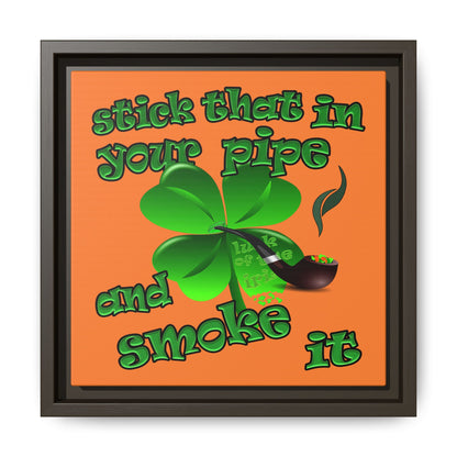 stick that in your pipe and smoke it - framed canvas art (crusta)
