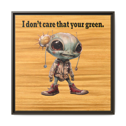 I don't care that your green - framed canvas art (butterscotch wood finish)