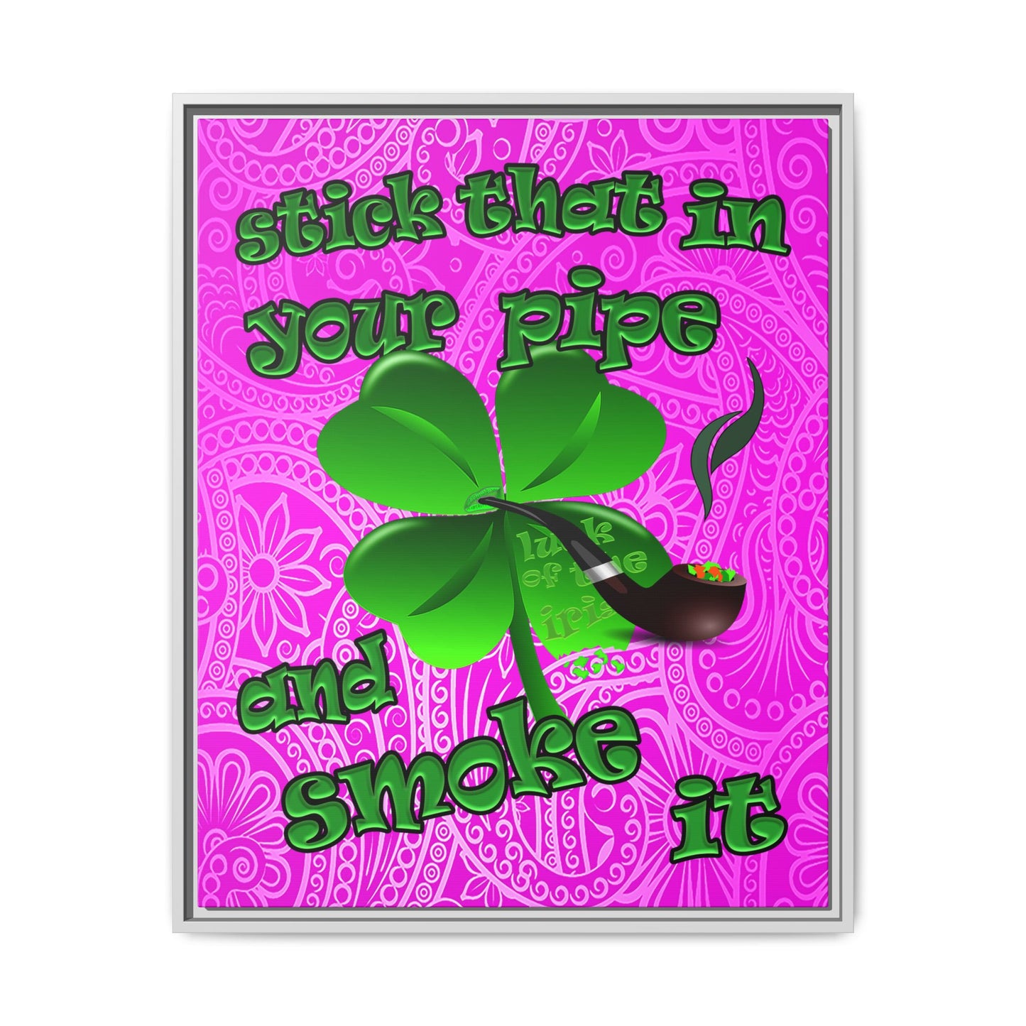 stick that in your pipe and smoke it - framed canvas art (pink swirl)