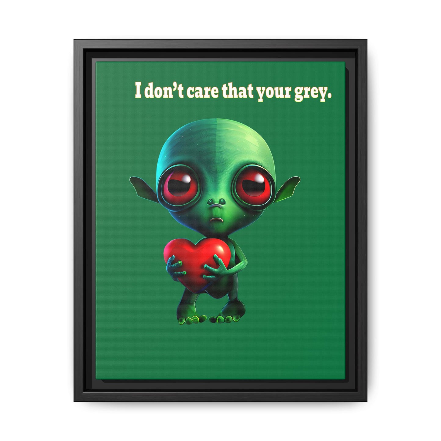 I don't care that your grey - framed canvas art (dark green)