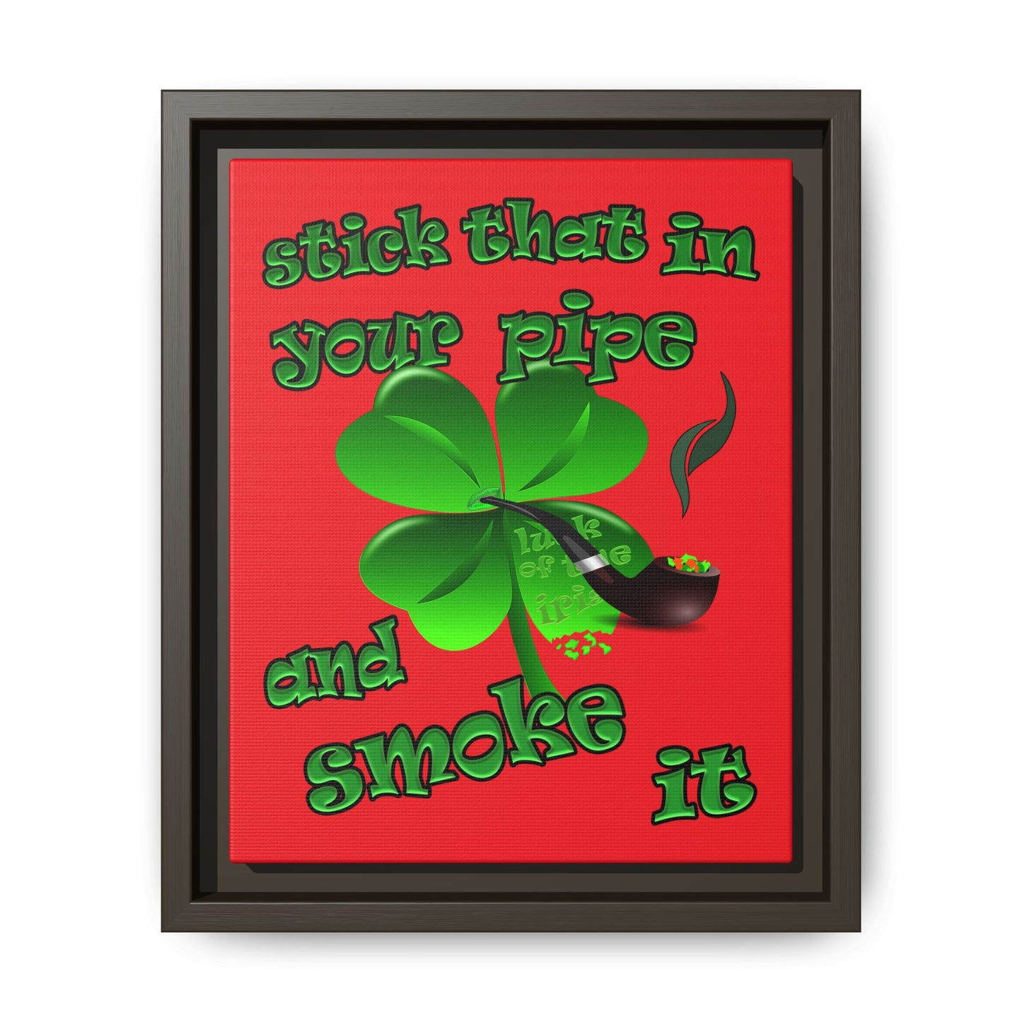 stick that in your pipe and smoke it - framed canvas art (red)