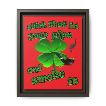 stick that in your pipe and smoke it - framed canvas art (red)