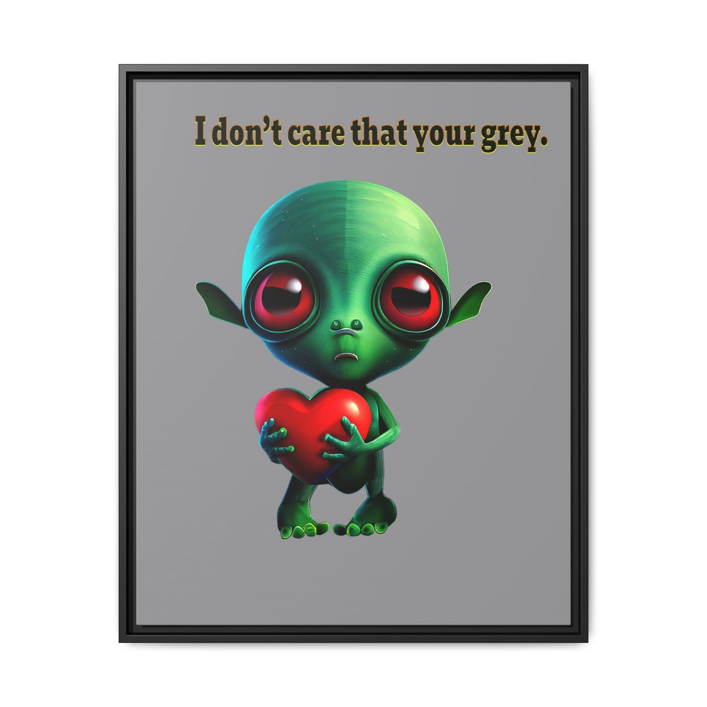 I don't care that your grey - framed canvas art (grey)