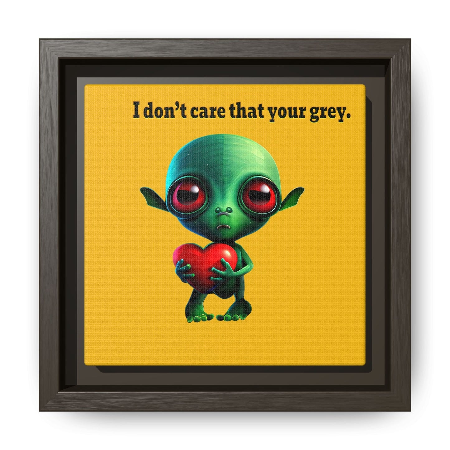 I don't care that your grey - framed canvas art (yellow)