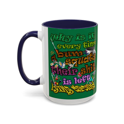 the bum's shit - Accent Mug (dark green)