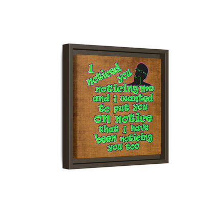 noticed you noticing - framed canvas art (brown papyrus)