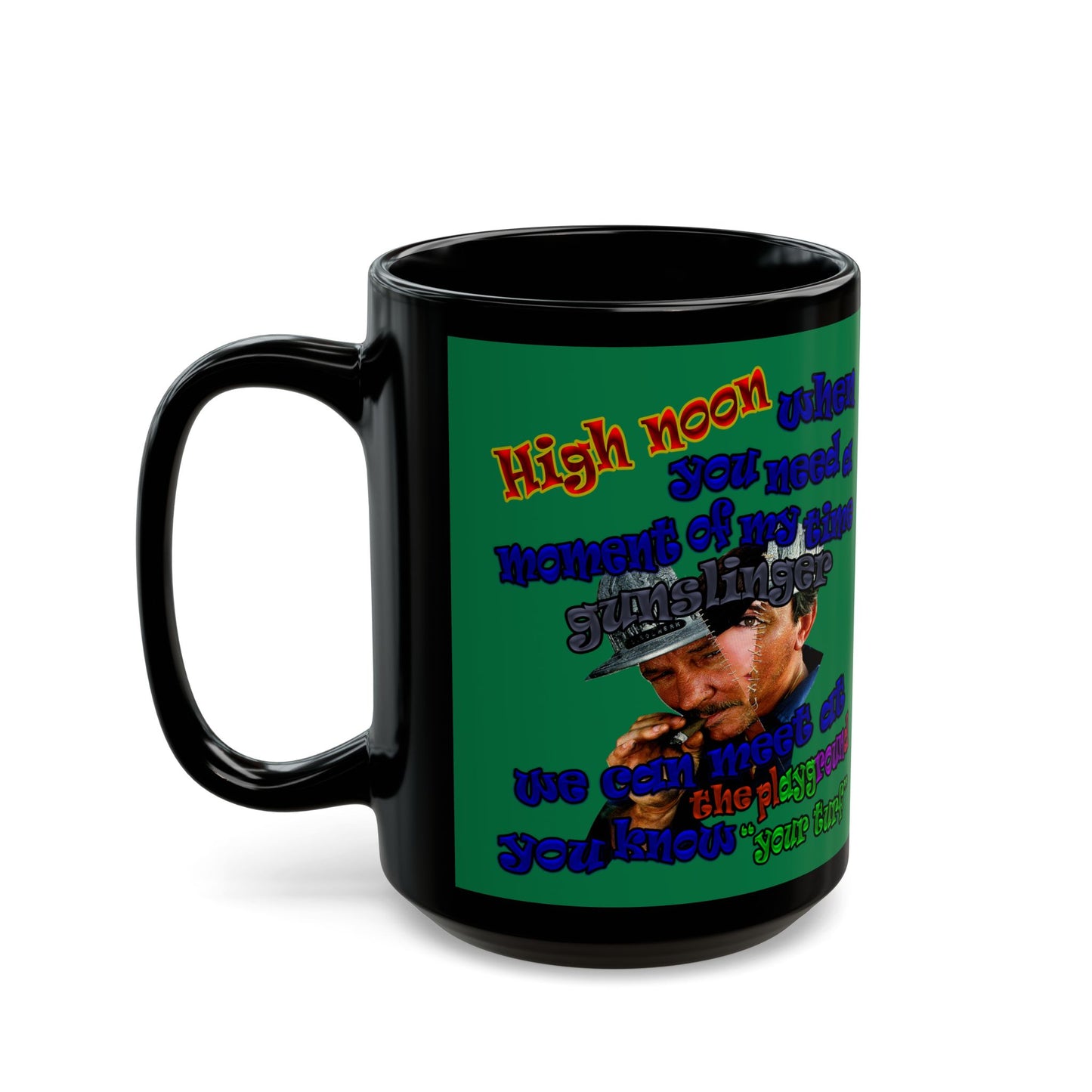 high noon - Black Mug (dark green)