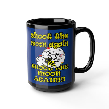 shoot the moon again - Black Mug (dark blue)