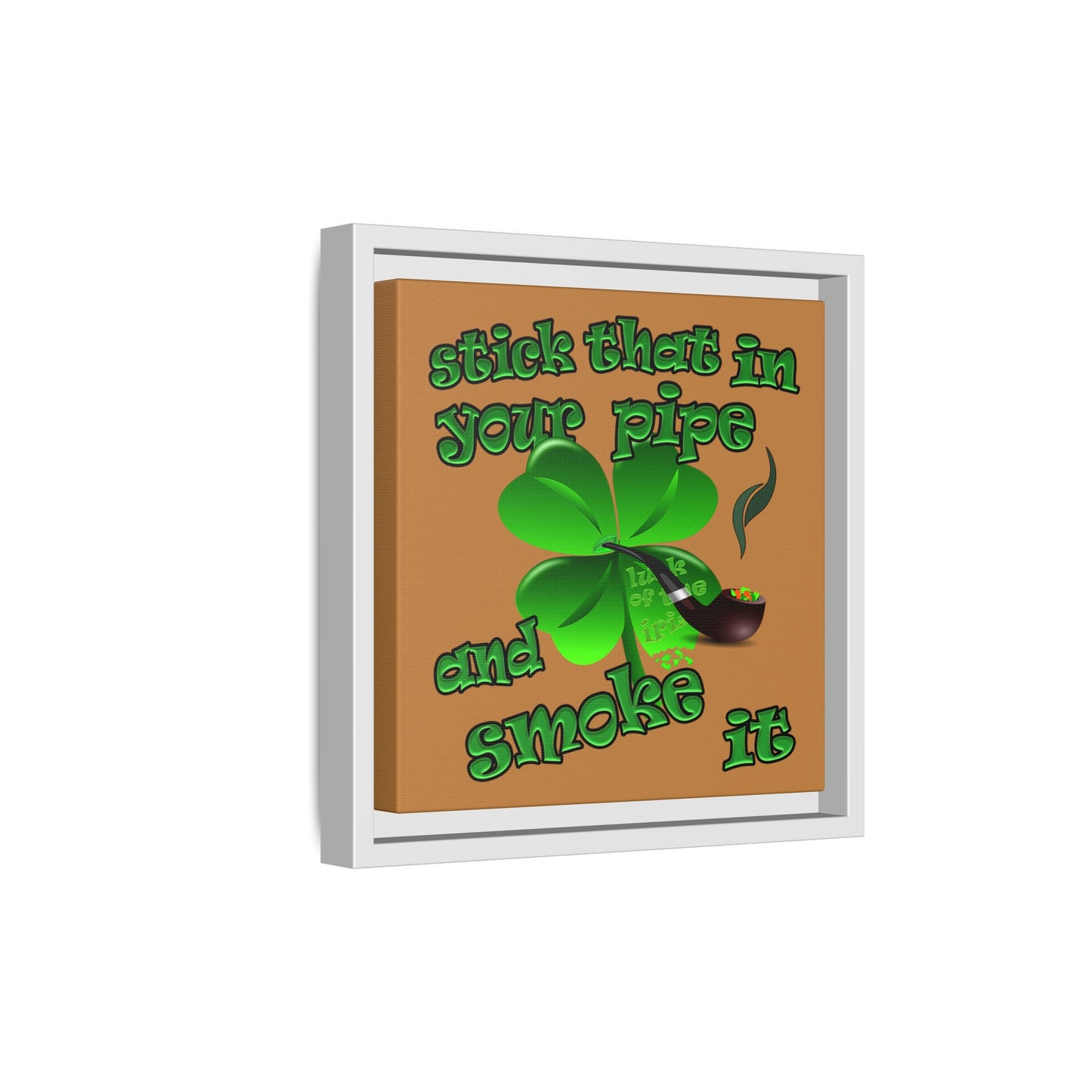 stick that in your pipe and smoke it - framed canvas art (light brown)