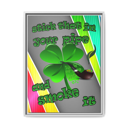 stick that in your pipe and smoke it - framed canvas art (rainbow split)