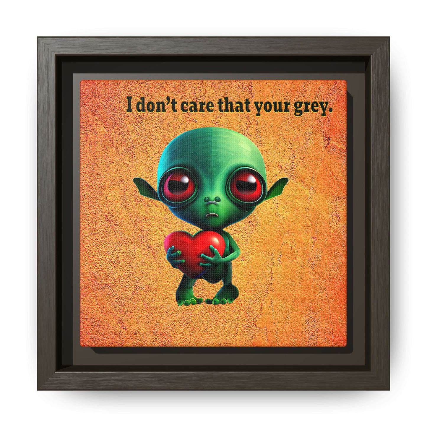 I don't care that your grey - framed canvas art (burnt orange)