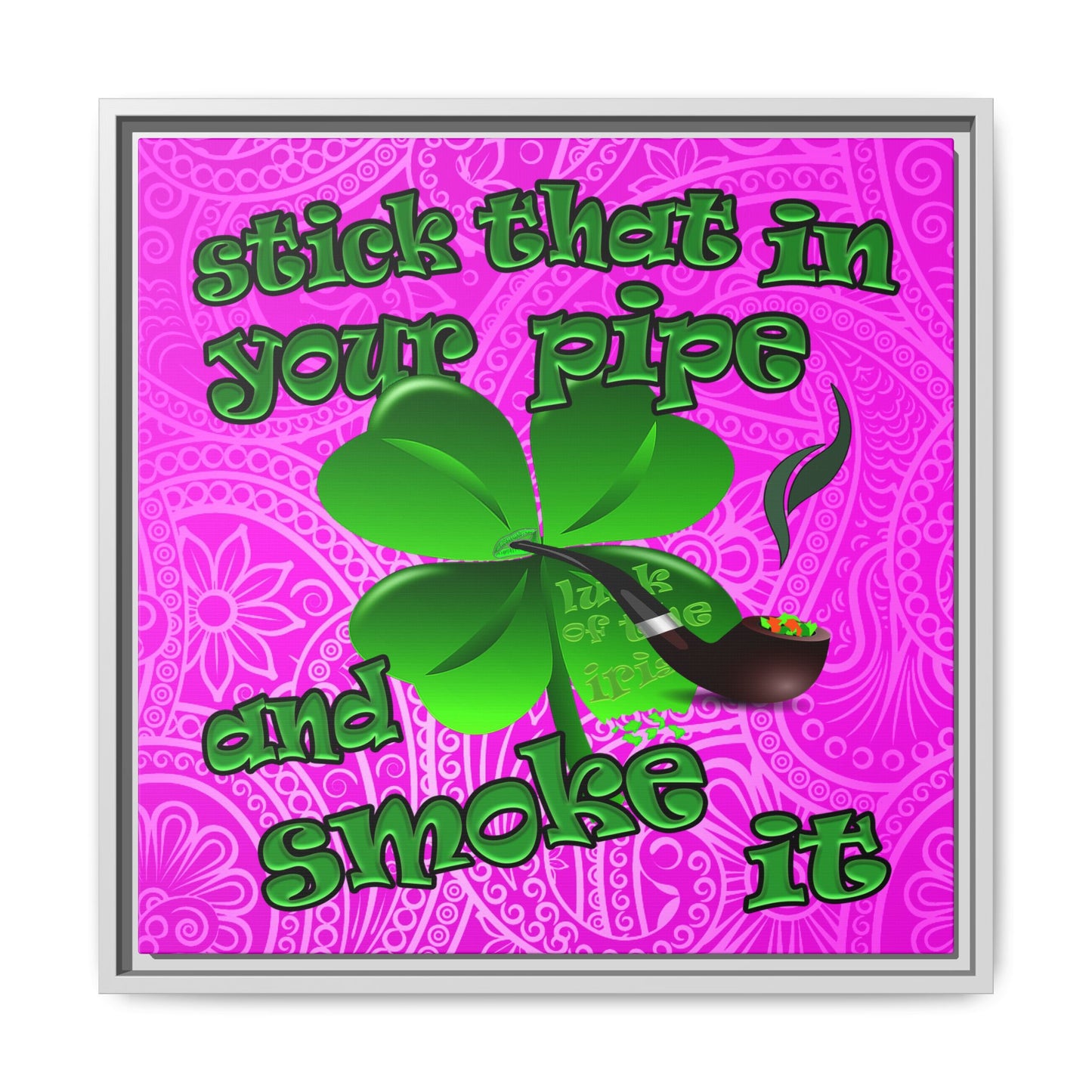 stick that in your pipe and smoke it - framed canvas art (pink swirl)