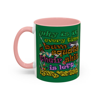 the bum's shit - Accent Mug (dark green)