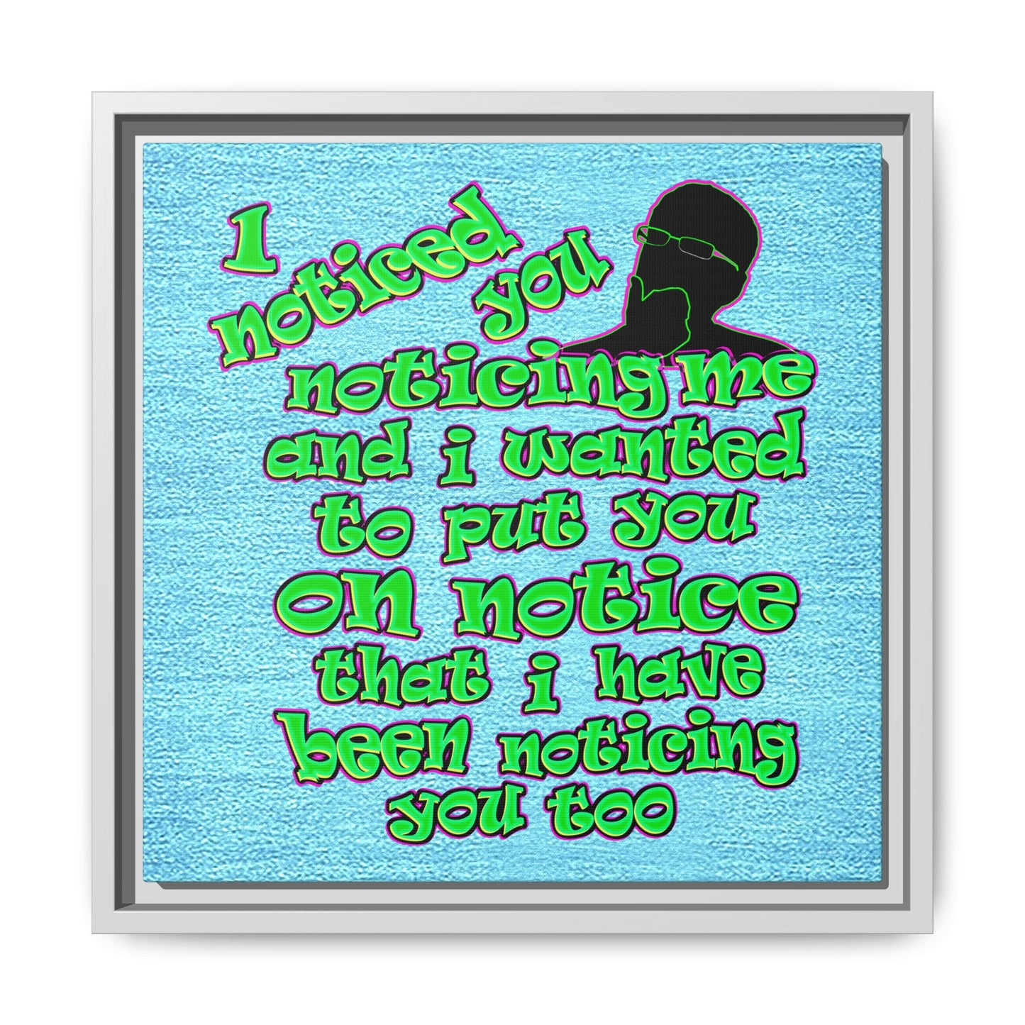 noticed you noticing - framed canvas art (faded blue)