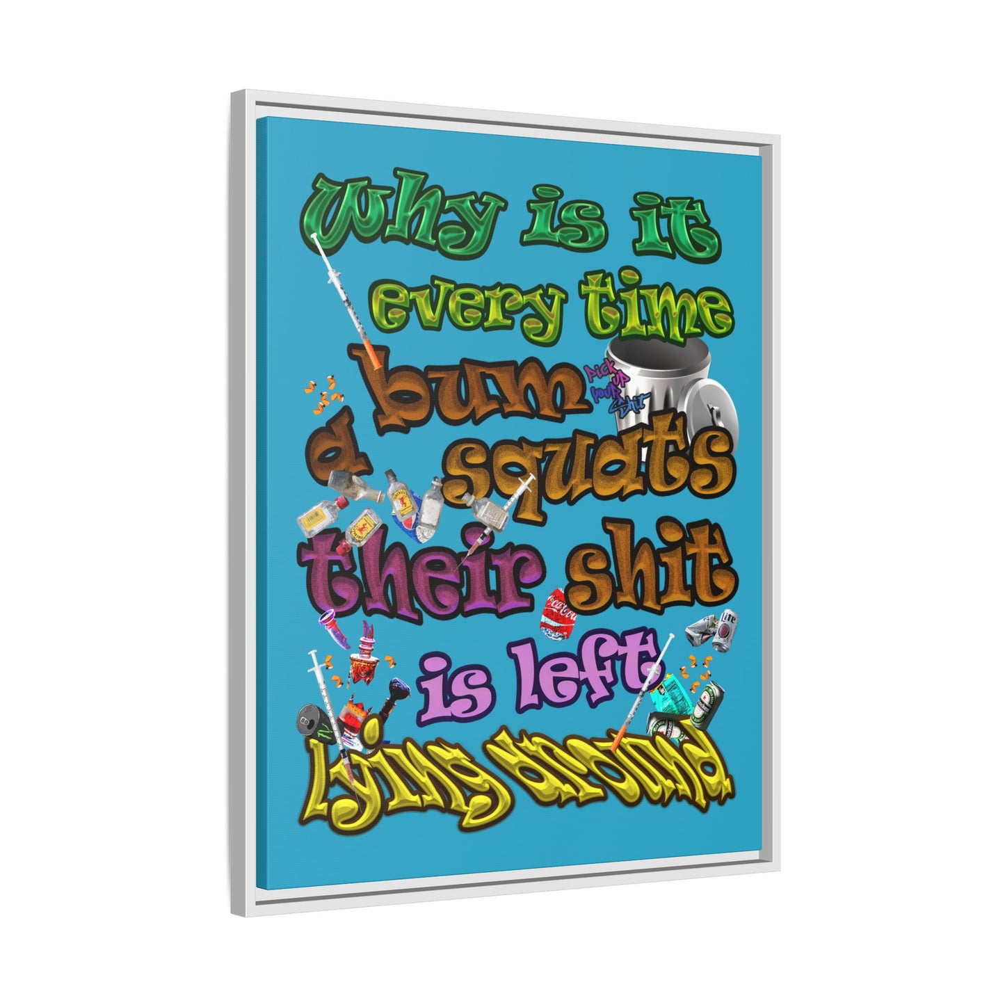 the bum's shit - framed canvas art (turquoise)
