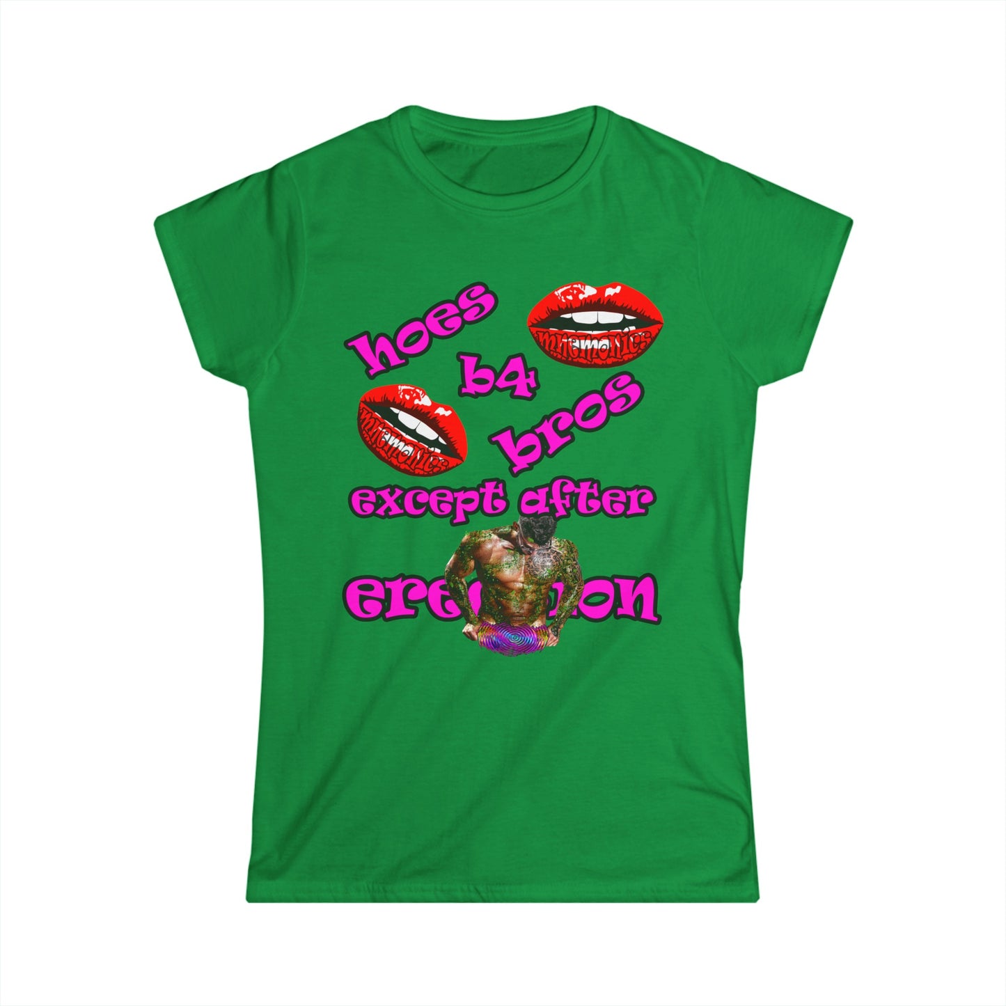 hoes b4 bros - Women's Softstyle Tee