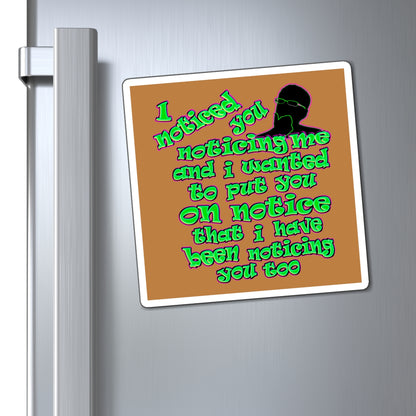 noticed you noticing - Magnets - (light brown)