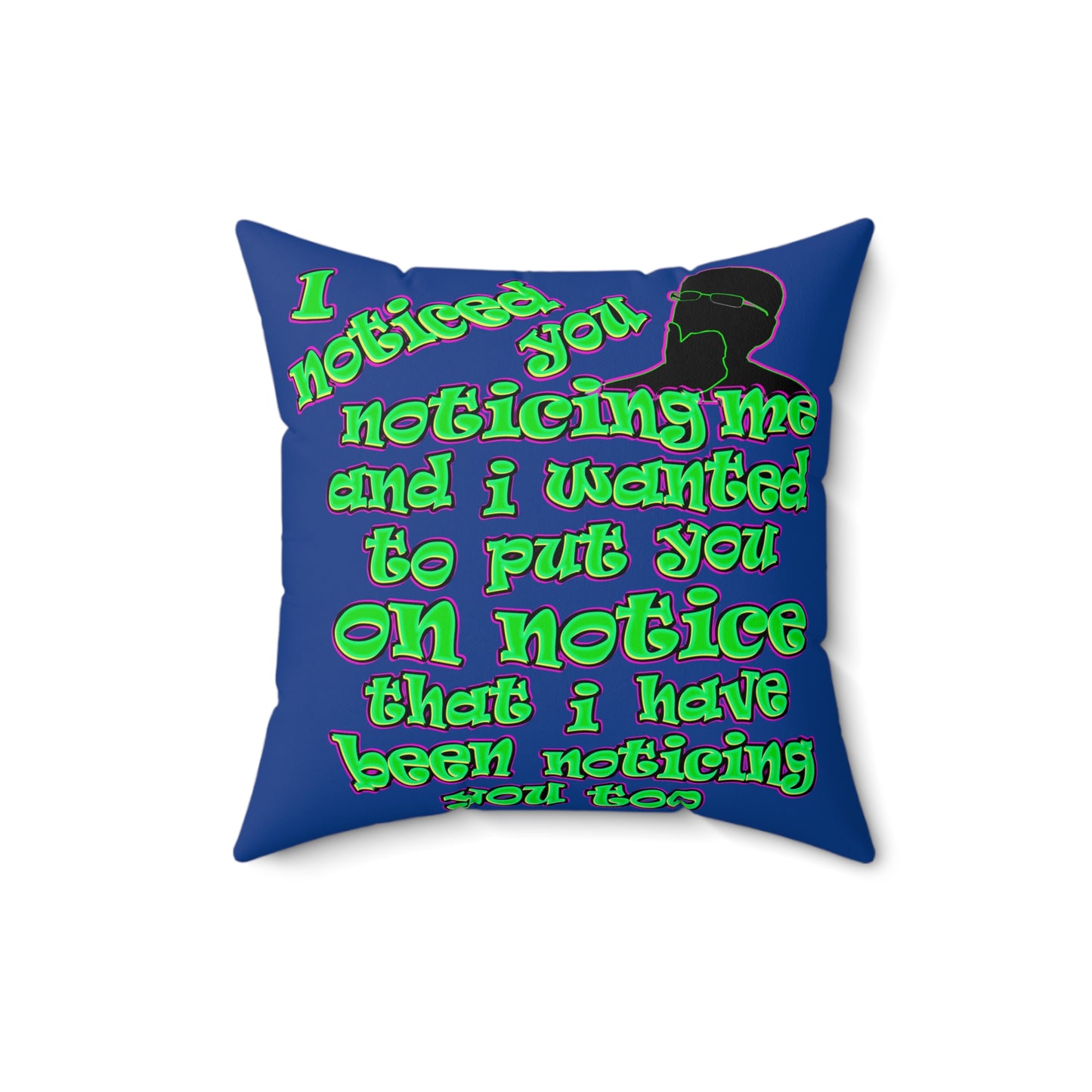 noticed you noticing - Spun Polyester Square Pillow - (dark blue)