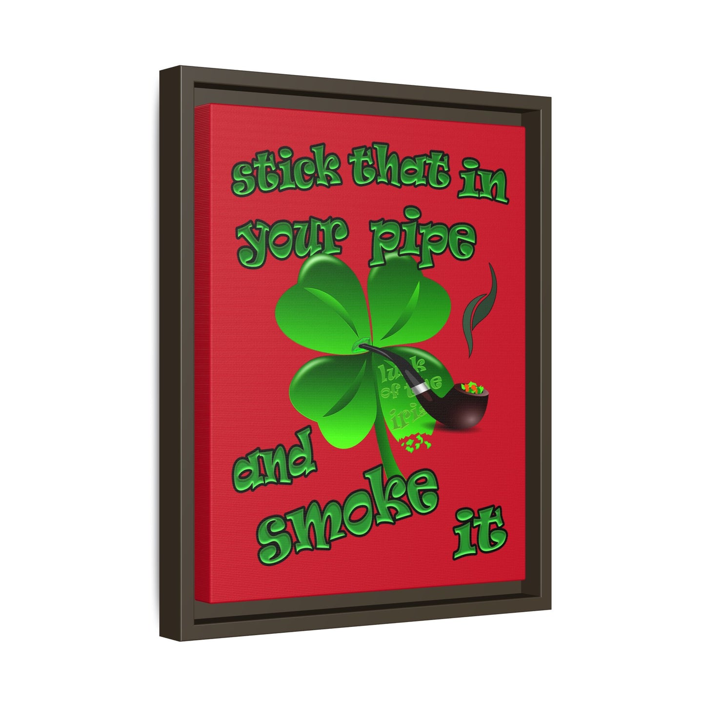 stick that in your pipe and smoke it - framed canvas art (dark red)