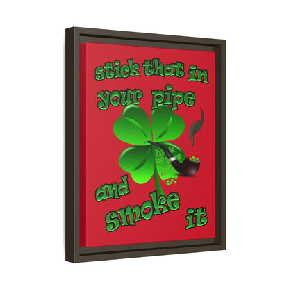 stick that in your pipe and smoke it - framed canvas art (dark red)