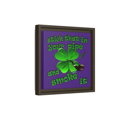 stick that in your pipe and smoke it - framed canvas art (purple)
