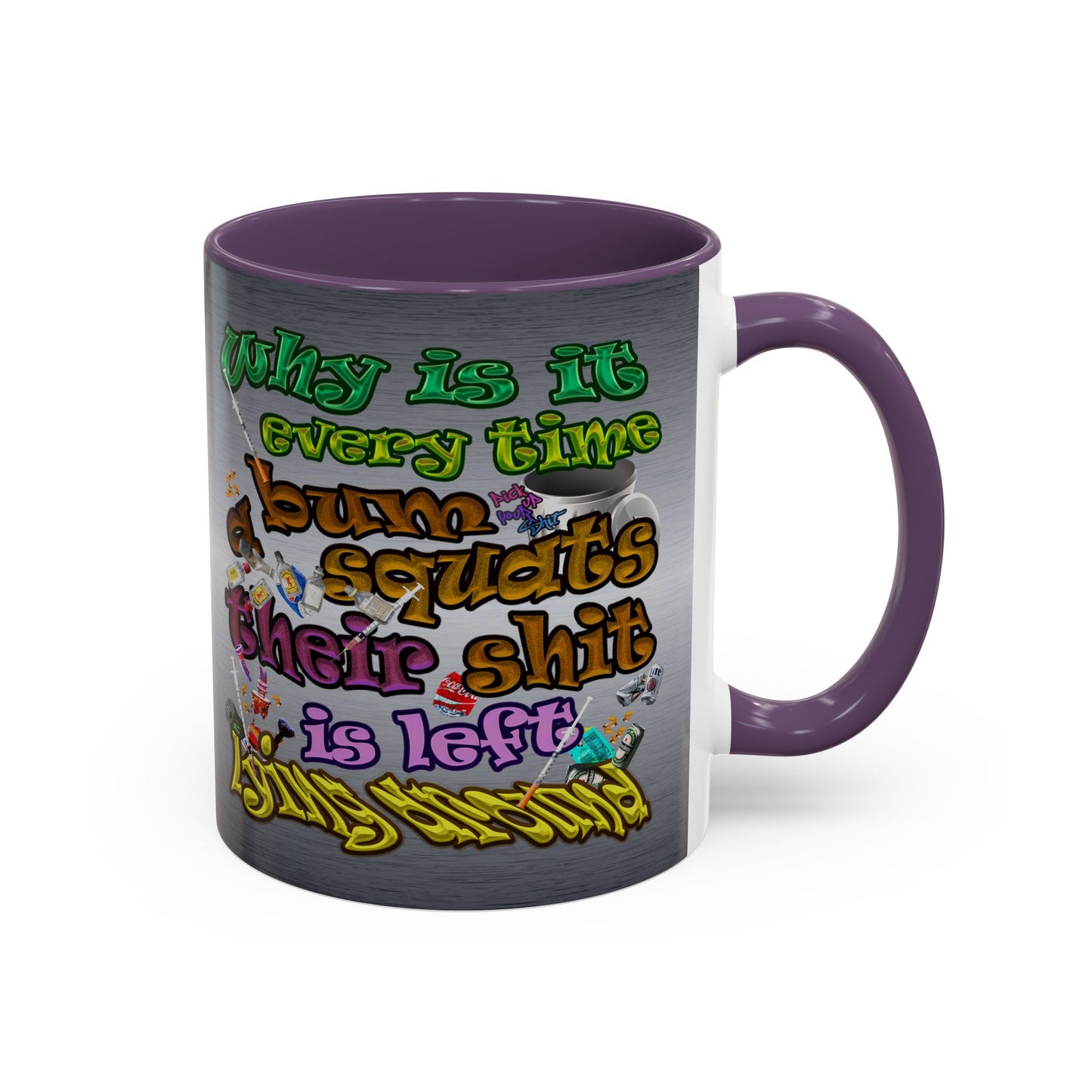 the bum's shit - Accent Mug (brushed nickel)