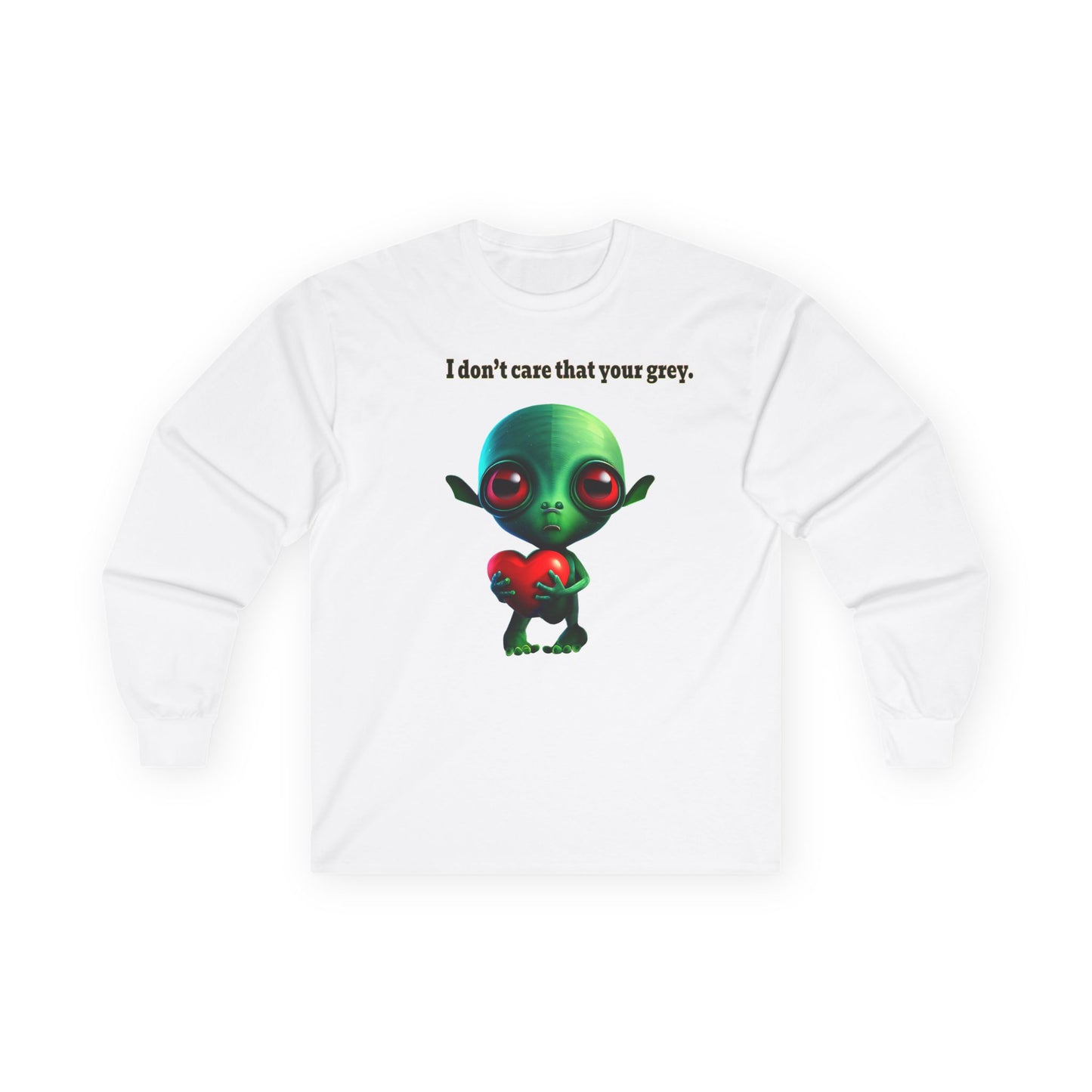 I don't care that your grey - Ultra Cotton Long Sleeve Tee