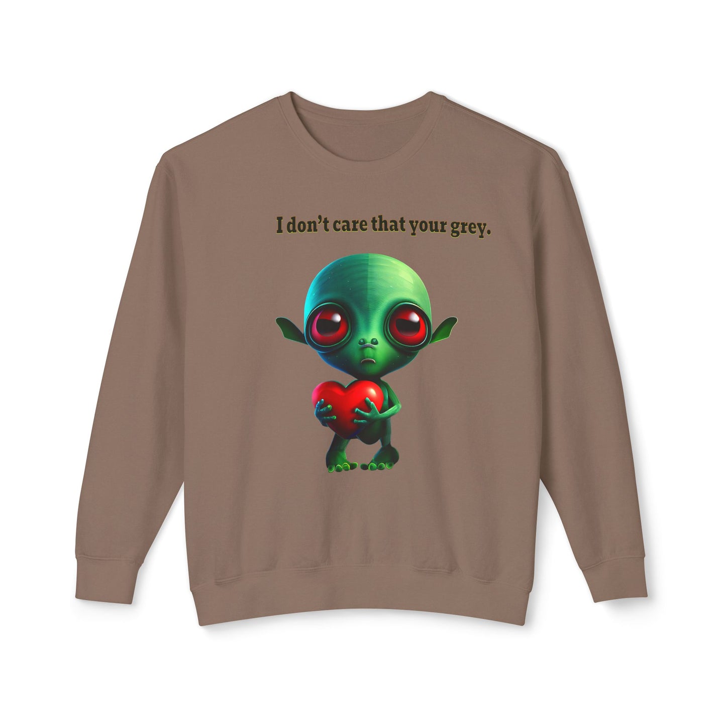 I don't care that your grey - Unisex Lightweight Crewneck Sweatshirt