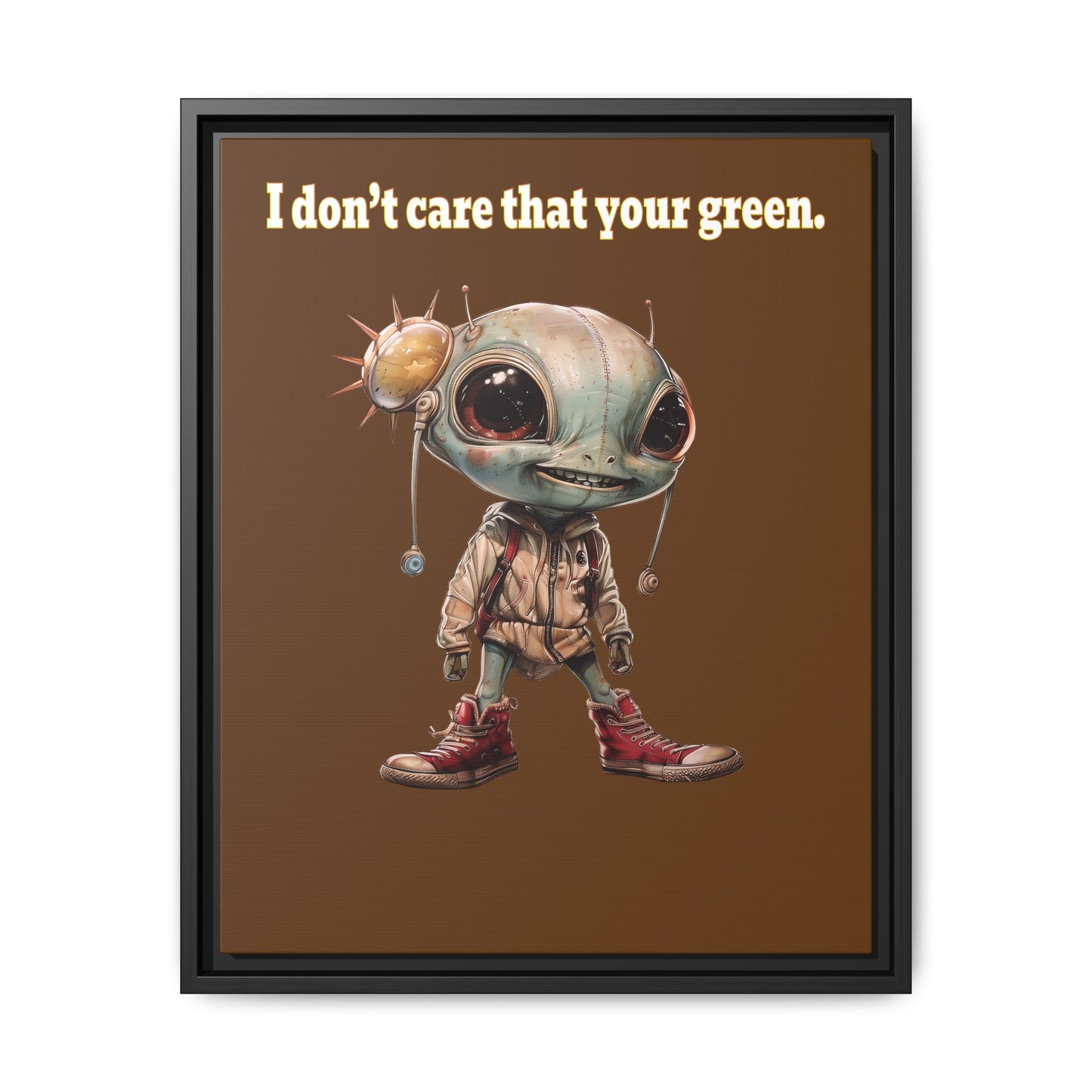 I don't care that your green - framed canvas art (brown)