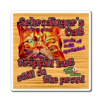 schrodinger's cat - Magnets - (butterscotch wood finish)