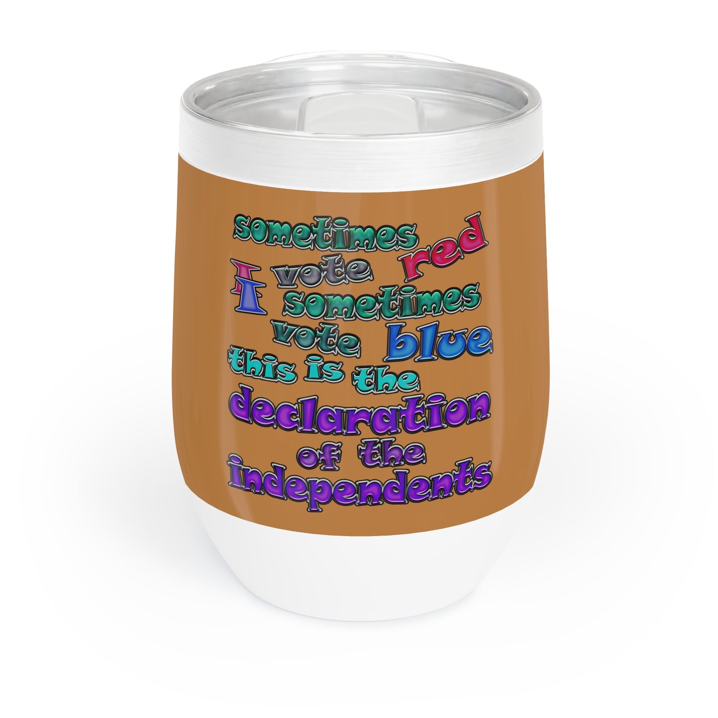 declaration of the independents - Chill Wine Tumbler (light brown)