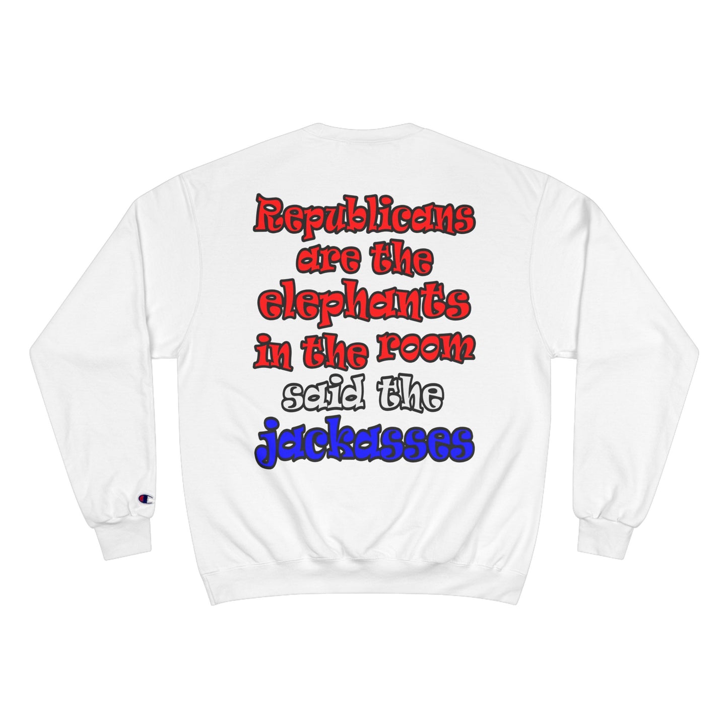 donkeys and elephants - Champion Sweatshirt
