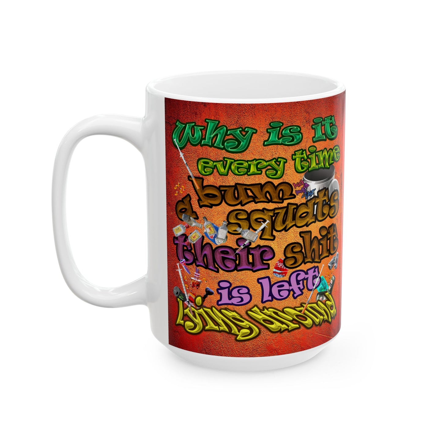the bum's shit - White Mug (burnt orange)