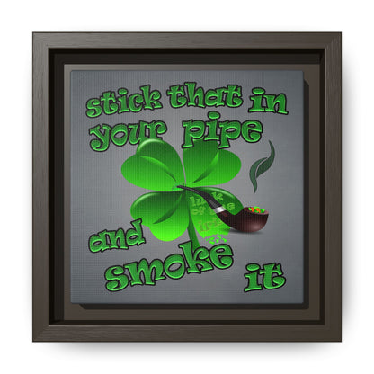 stick that in your pipe and smoke it - framed canvas art (grey-light grey)